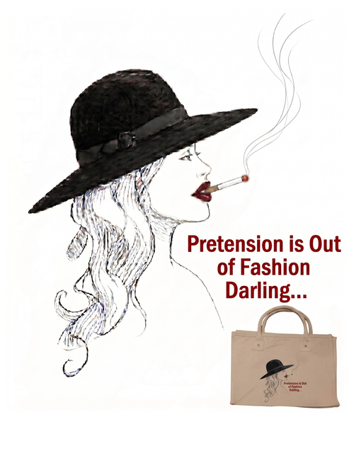 "Pretension is Out of Fashion Darling..." Handbag